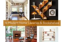 12 Breathtaking Modern Home Libraries and Bookshelves