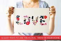 Floral Flair: 10 Simple DIY Home Decor Projects