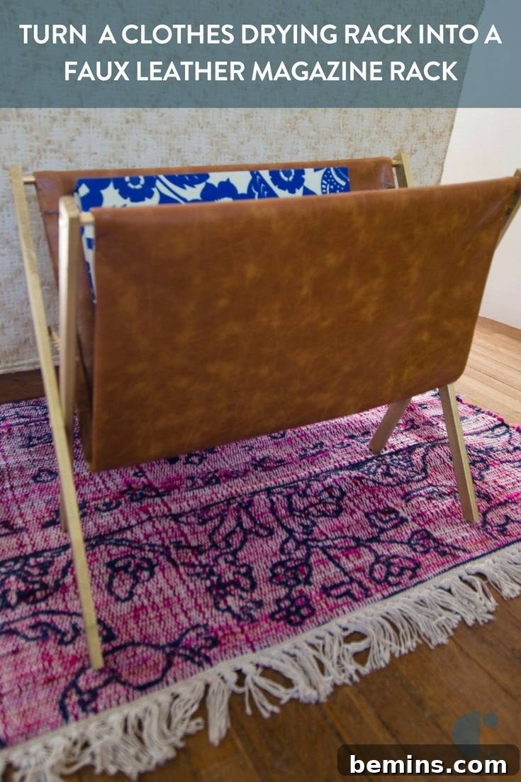 From Laundry to Literature: Upcycling Your Drying Rack into a Chic Magazine Holder 32 Pin It: DIY Faux Leather Magazine Rack