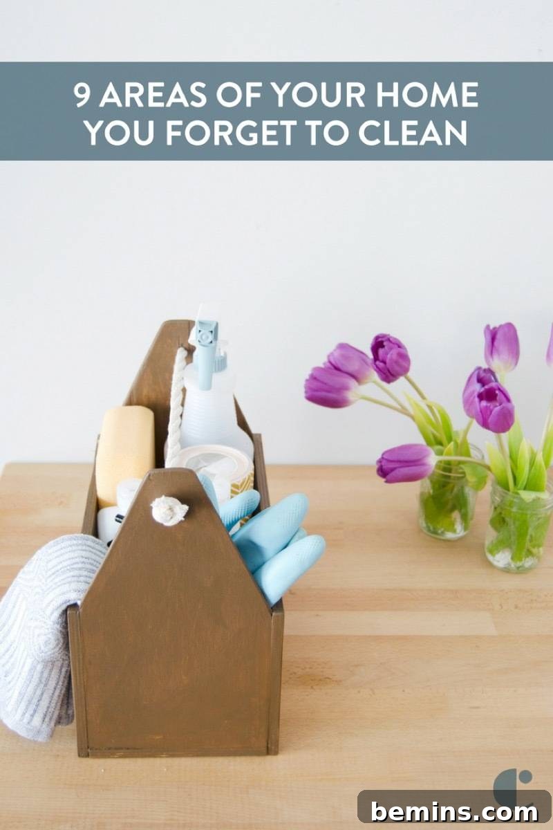 The Overlooked Nine: Tackling Hidden Dirt Spots at Home 3 Spring Cleaning Checklist
