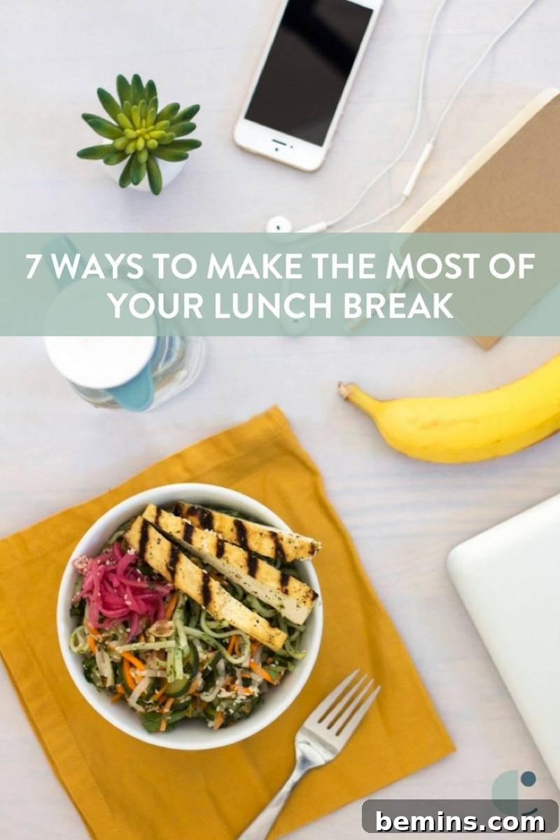 7 Ways to Make the Most of Your Lunch Break | Mindful breaks